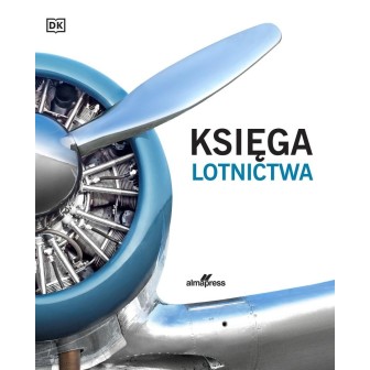 Księga lotnictwa. Ilustrowana historia