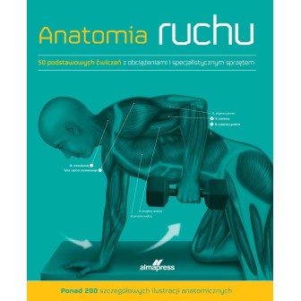Anatomia ruchu. Podręcznik ćwiczeń