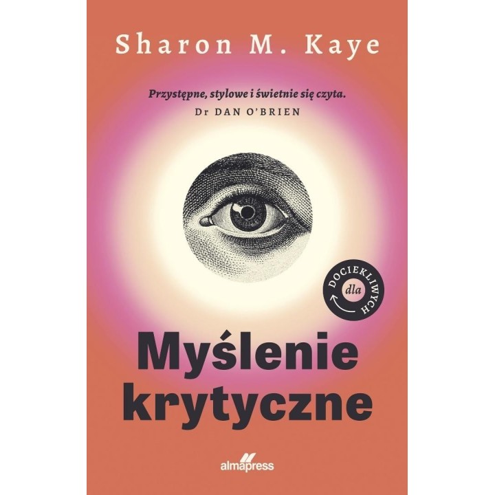 Dla dociekliwych. Myślenie krytyczne