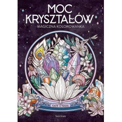 Magiczna kolorowanka. Moc kryształów