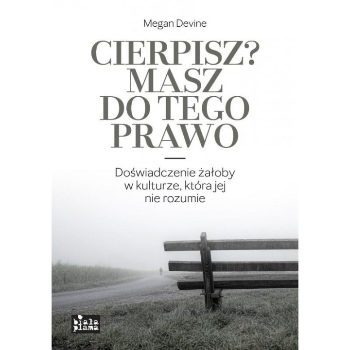 Cierpisz? Masz do tego prawo