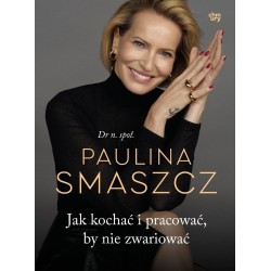 Jak kochać i pracować, by nie zwariować