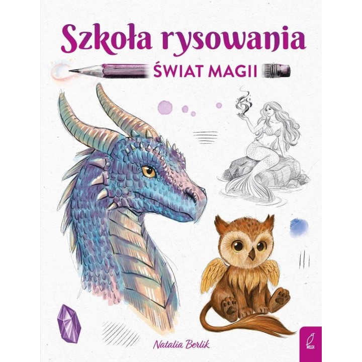 Szkoła rysowania. Świat magii