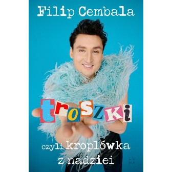 Troszki, czyli kroplówka z nadziei