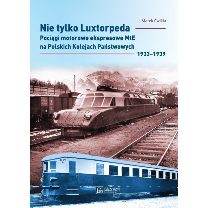 Nie tylko Luxtorpeda. Pociągi motorowe...