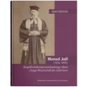Manuel Joel (1826-1890). Biografia kulturowa...
