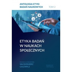 Antologia etyki badań naukowych T.2 Etyka badań...