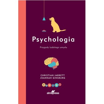 Psychologia. Przygody ludzkiego umysłu