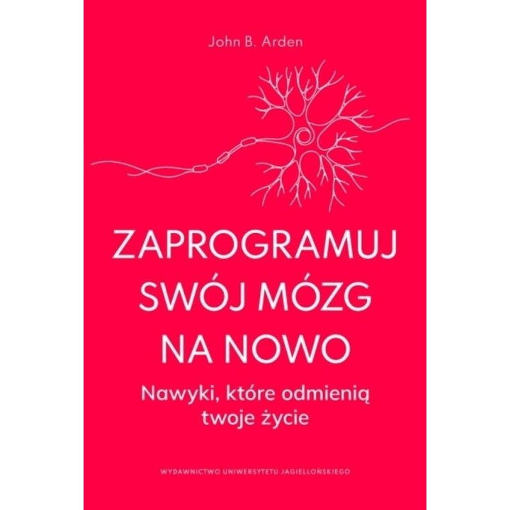 Zaprogramuj swój mózg na nowo