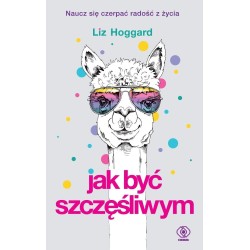 Jak być szczęśliwym