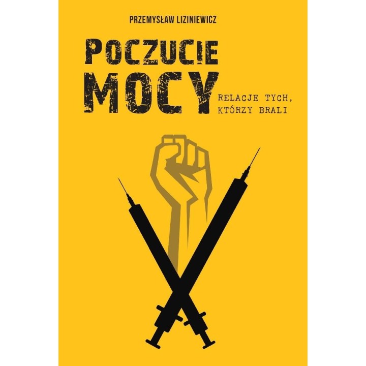 Poczucie mocy. Relacje tych, którzy brali