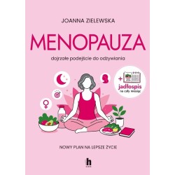 Menopauza. Dojrzałe podejście do odżywiania