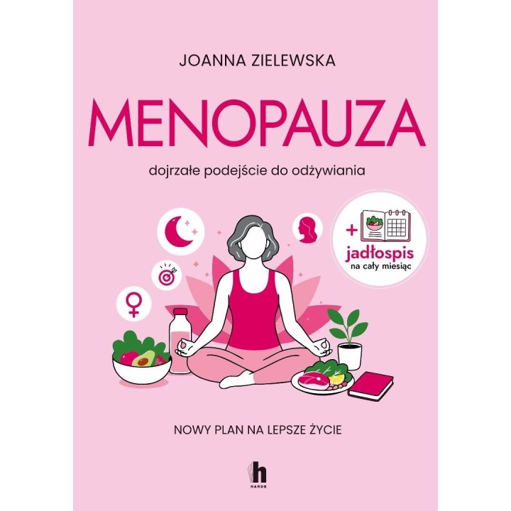 Menopauza. Dojrzałe podejście do odżywiania