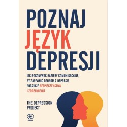 Poznaj język depresji. Jak pokonywać bariery komun