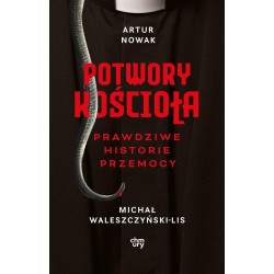Potwory Kościoła. Prawdziwe historie przemocy