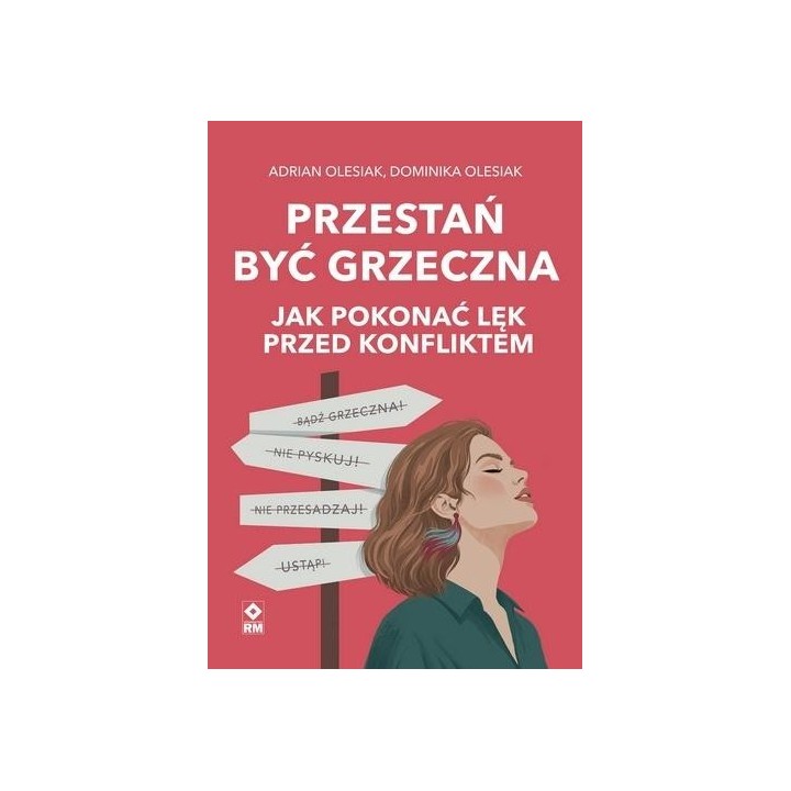 Przestań być grzeczna. Jak pokonać lęk przed...