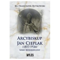 Arcybiskup Jan Cieplak (1857-1926)
