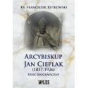 Arcybiskup Jan Cieplak (1857-1926)