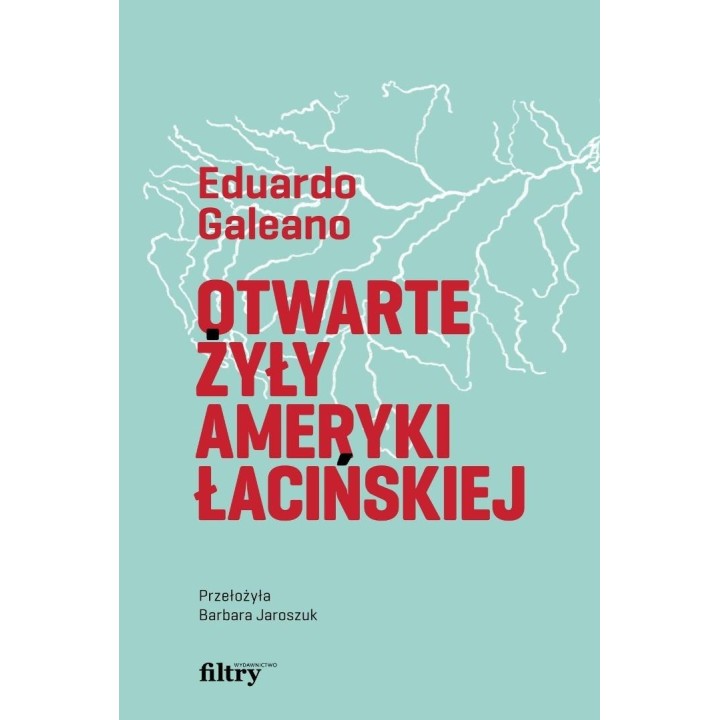 Otwarte żyły Ameryki Łacińskiej