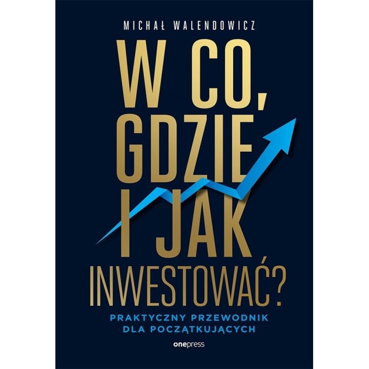 W co, gdzie i jak inwestować?