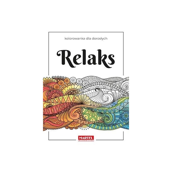 Kolorowanka dla dorosłych. Relaks
