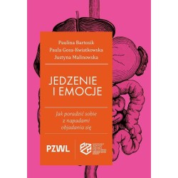 Jedzenie i emocje. Jak poradzić sobie z napadami..