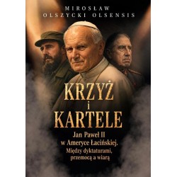 Krzyż i kartele. Jan Paweł II w Ameryce Łacińskiej