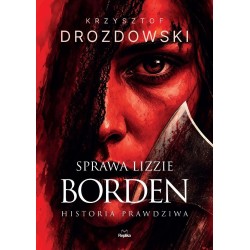 Sprawa Lizzie Borden. Historia prawdziwa