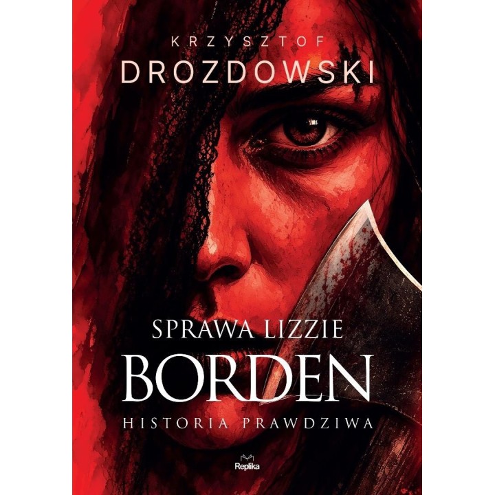 Sprawa Lizzie Borden. Historia prawdziwa