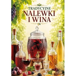 Tradycyjne nalewki i wina