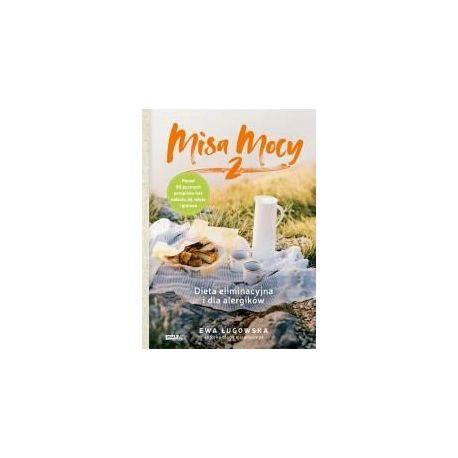 Misa Mocy 2. Dieta eliminacyjna i dla alergików