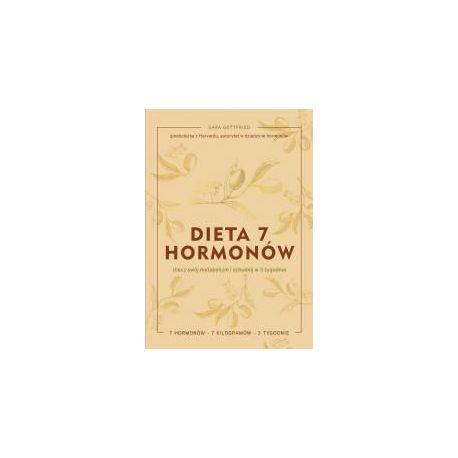 Dieta 7 hormonów. Ulecz swój metabolizm i..
