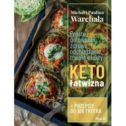 Proste gotowanie, zdrowe odchudzanie, trwałe...