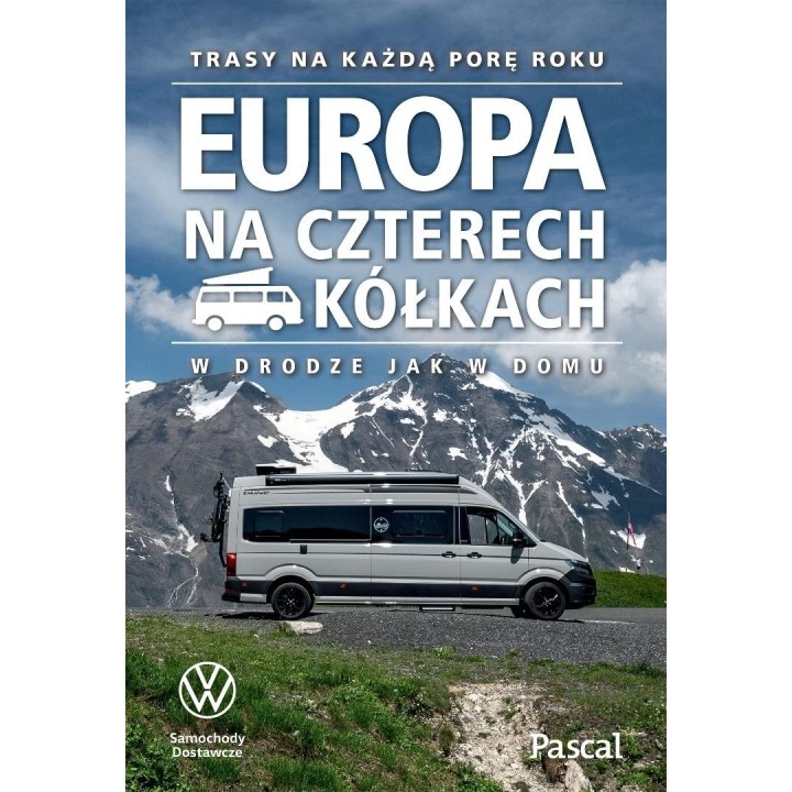 Europa na czterech kółkach. Trasy na każdą porę...