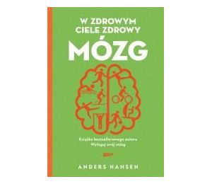 W zdrowym ciele zdrowy mózg w.2021