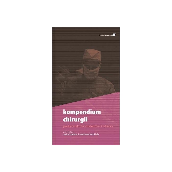 Kompendium chirurgii. Podręcznik dla studentów...