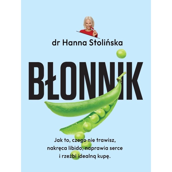 Błonnik. Jak to, czego nie trawisz, nakręca...