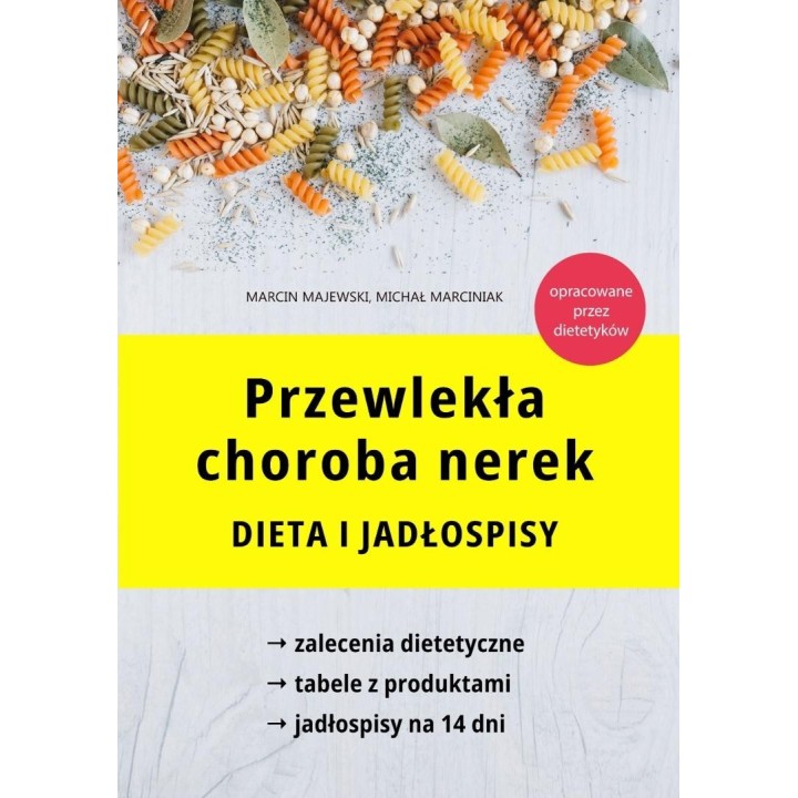 Przewlekła choroba nerek. Dieta i jadłospisy