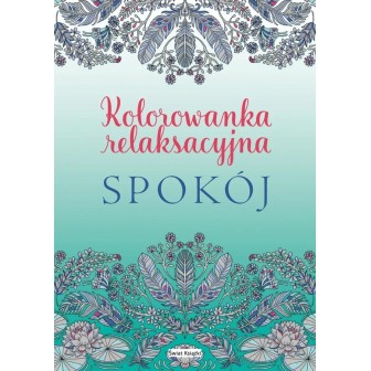 Spokój. Kolorowanka relaksacyjna