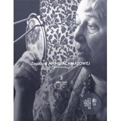 Zapiski o Annie Achmatowej T.3 1963-1966
