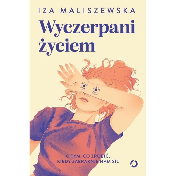 Wyczerpani życiem. O tym, co zrobić, kiedy...
