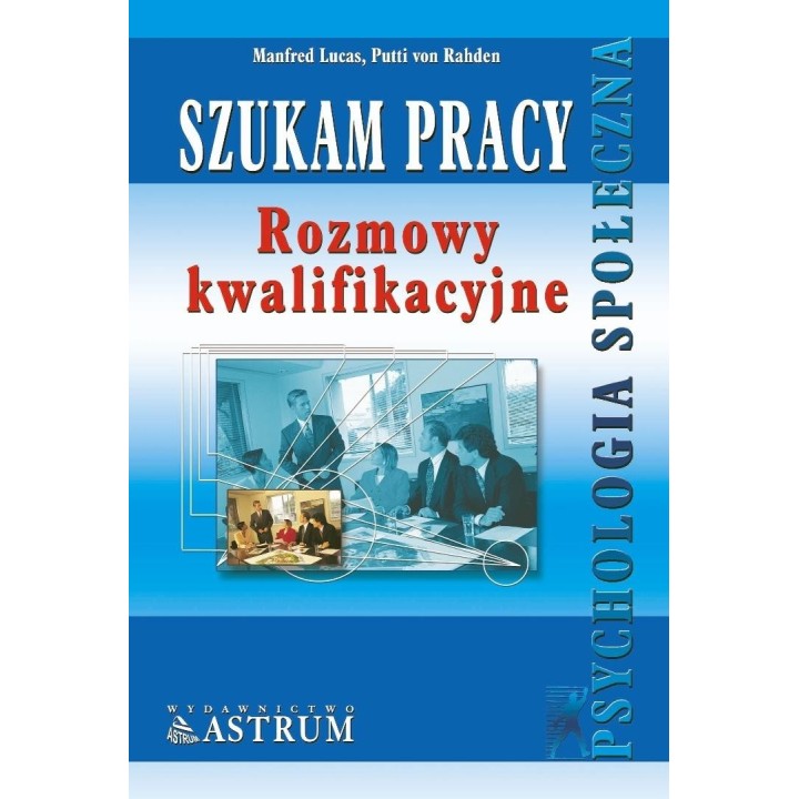 Szukam pracy. Rozmowy kwalifikacyjne