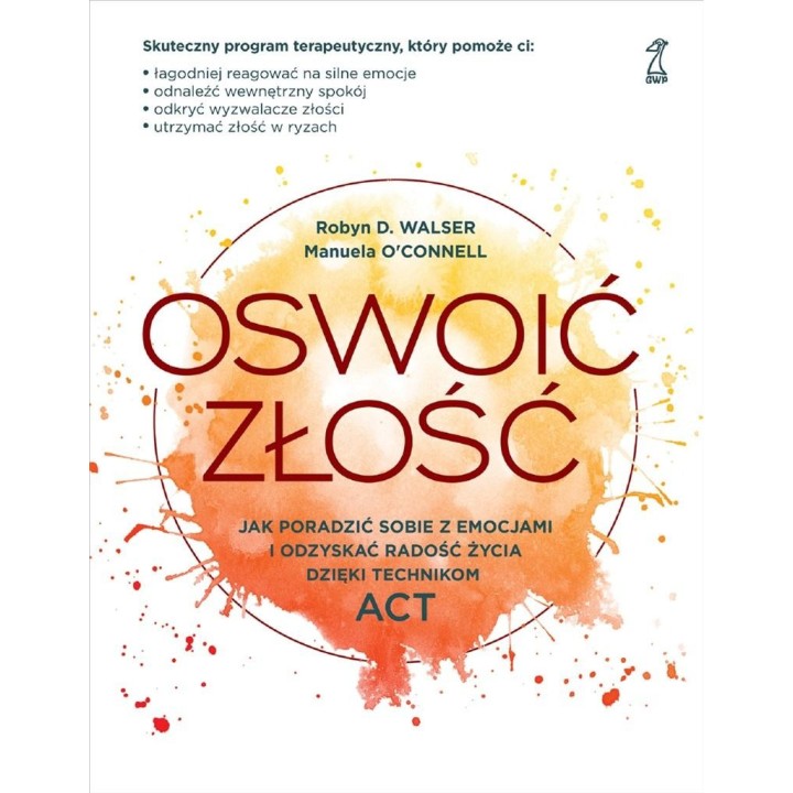 Oswoić złość. Jak poradzić sobie z emocjami...