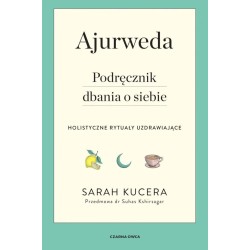Ajurweda. Podręcznik dbania o siebie