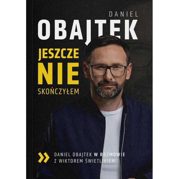 Jeszcze nie skończyłem