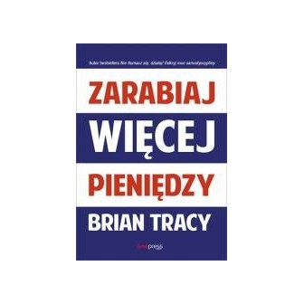 Zarabiaj więcej pieniędzy