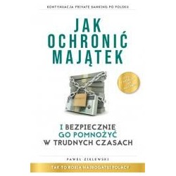 Jak ochronić majątek i bezpiecznie go pomnożyć...