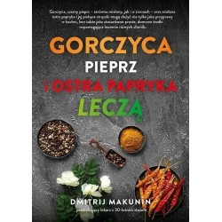 Gorczyca, pieprz i ostra papryka leczą