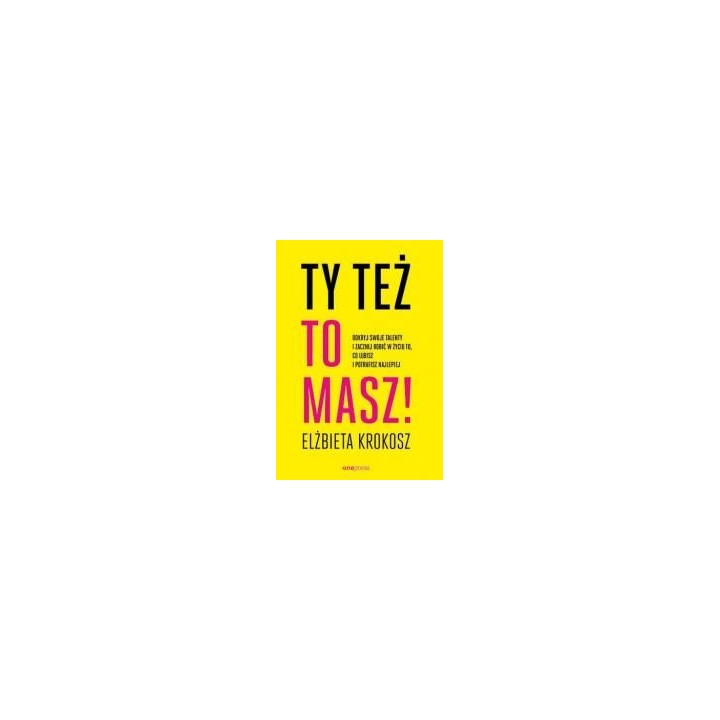 Ty też to masz! Odkryj swoje talenty...