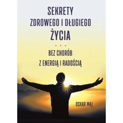 Sekrety zdrowego i długiego życia
